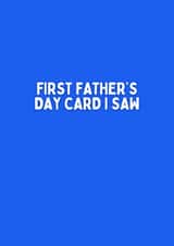 Funny Father's Day Card - First Card I Saw created by Sundiva Designs