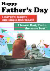 Funny Father's Day Card - Fishing - I'm In The Same Boat! created by Quitting Hollywood