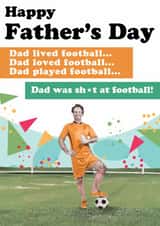 Funny Father's Day card - Football - Dad Was Sh*t At Football! created by Quitting Hollywood