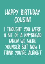 Funny Birthday Card - For Cousin - Knobhead created by Pack a Punch Designs