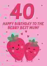Cute Birthday Card - 40th - Berry Best Mum created by Blush & Blossom 