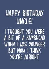 Funny Birthday Card - For Uncle - Knobhead created by Pack a Punch Designs