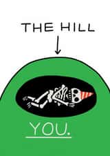 Funny Rude Birthday Card - Jolly Awesome - The Hill, You created by JOLLY AWESOME