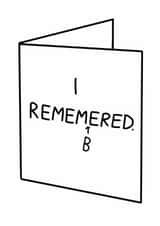 Funny Birthday Card - Jolly Awesome - I Remembered created by JOLLY AWESOME