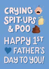 Funny 1st First Father's Day Card - New Dad - Crying, Spit-Ups And Poo created by Angelicabydesign