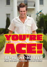 Funny Anniversary Card - Ace Ventura - You're Ace created by Shower Thoughts