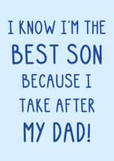 Funny Father's Day Card - Best Son - Take After Dad created by OhJaye