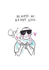 Cute Father's Day Card - Always My Daddy Cool created by Sketchy Muma