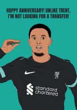 Funny Anniversary Card - Trent Alexander-Arnold - Transfer created by DanAllen20