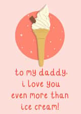 Cute Father's Day Card - For Daddy - Ice Cream created by OhJaye