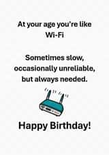 Funny Birthday Card – Wi-Fi Joke for Grandparent– Slow but Always Needed created by QuipsOnCards