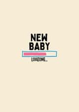 Funny New Baby Card - Loading created by thelittleone