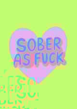 Fun Sobriety Card - Sober As F*ck - Heart Design created by Sober Girl Society 