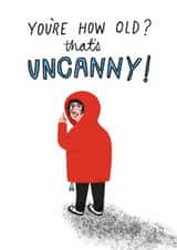 Funny Birthday Card - Uncanny created by @simonwelchillustration