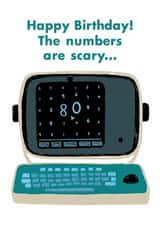 Funny Birthday Card - 80th - Severance - The Numbers Are Scary created by Paper Plane