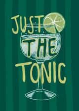 Fun Birthday Card - Gin - Just The Tonic created by Giddy Kipper