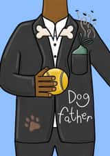 Funny Father's Day Card - The Dog Father created by Muses & May 