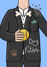 Funny Father's Day Card - Dog Father created by Muses & May 
