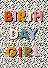 Classic Birthday Card - Birthday Girl - Polka Dots created by Hey Ves Designs