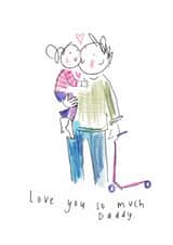 Cute Father's Day Card - Love You So Much Daddy - Scooter created by Sketchy Muma