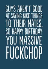 Funny Birthday Card - Massive Fuckchop created by The Buddy Fernandez Card Co.
