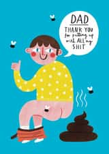 Funny Father's Day Card - For Dad - Thanks For Putting Up With My Shit created by Alice Mole Illustration