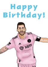 Football Birthday Card - Lionel Messi - Inter Miami created by Nicely Said Co.