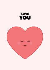 Cute Love & Friendship Card - Love You - Heart created by Pearl Ivy