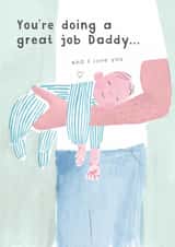 Cute 1st Father's Day Card - Baby Boy - You're Doing A Great Job created by Holly Fox