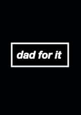 Funny Father's Day Card - Oasis - Dad For It created by MOJO Creative Studio