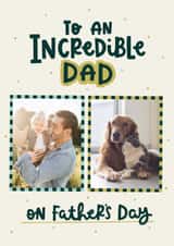 Personalised Father's Day Photo Card created by Abbie Imagine - Classic Father's Day Card - Incredible Dad