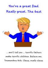 Funny Father's Day Card - Donald Trump - Really Great Dad created by Swizzoo