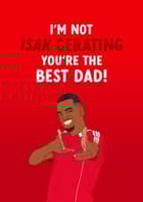 Newcastle United Father's Day Card - Alexander Isak - You're The Best Dad created by The Cake Thief