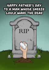 Cheeky Father's Day Card - Man Whose Sneeze - Could Wake The Dead created by Pink + Pip