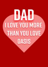 Funny Father's Day Card - Love You More Than Oasis created by PEA GREEN PRINTS