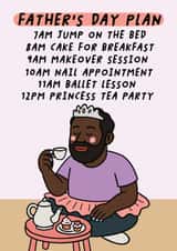 Funny Girl Dad Father's Day Plan Card From Daughter - Princess Tea Party created by Studio Doodles