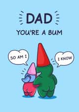 Cheeky Father's Day Card - You're A Bum - From Daughter created by Cheeky Legends
