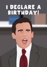 Funny Birthday Card - Michael Scott - I Declare A Birthday! created by Pink Peach Cards