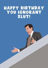 The Office Birthday Card - Michael Scott - You Ignorant Slut created by Pink Peach Cards