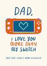 Funny Father's Day Card - Switch - Five More Minutes created by Soggy Day Studio