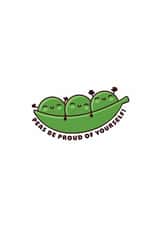 Peas Be Proud of Yourself! – Cute Pun Congratuliations Encouragement Card created by Joe Baines Graphic Design and Illustration