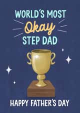 Funny Father's Day Card - Trophy - Most Okay Step Dad created by Silky Rose Design