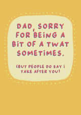 Funny Father's Day Card - Sorry - Take After You created by Sarah Harding