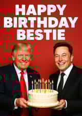 Funny Birthday Card - Donald Trump And Elon Musk - Bestie created by Dean Morris Cards
