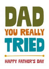 Funny Father's Day Card - You Really Tried - Humour created by Cookie Design