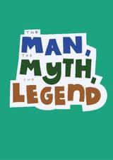 Classic Father's Day Card - Man, Myth, Legend created by Sea & Tea