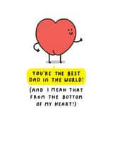 Funny Fathers Day Card - Best Dad in the World! From The Bottom of my Heart! created by mungo and shoddy