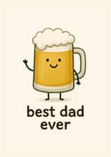 Funny Dad Card - Beer Mug "Best Dad Ever" for Father's Day or Birthday created by Jack