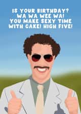 Funny Birthday Card - Borat - Sexy Time - High Five created by Pink Peach Cards