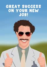 Funny New Job Card - Borat - Great Success created by Pink Peach Cards